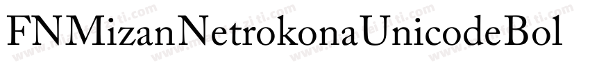 FN Mizan Netrokona Unicode Bold字体转换